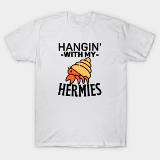 Hanging with My Hermies Introvert Hermit Crab Gift T-Shirt